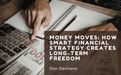 Blog 2 Money Moves: How Smart Financial Strategy Creates Long-Term Freedom
